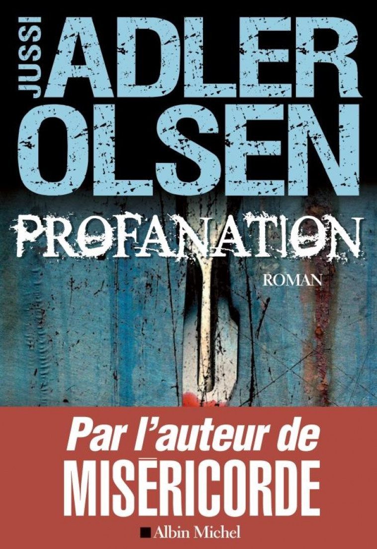 LES ENQUETES DU DEPARTEMENT V TOME 2 : PROFANATION - ADLER-OLSEN, JUSSI - ALBIN MICHEL