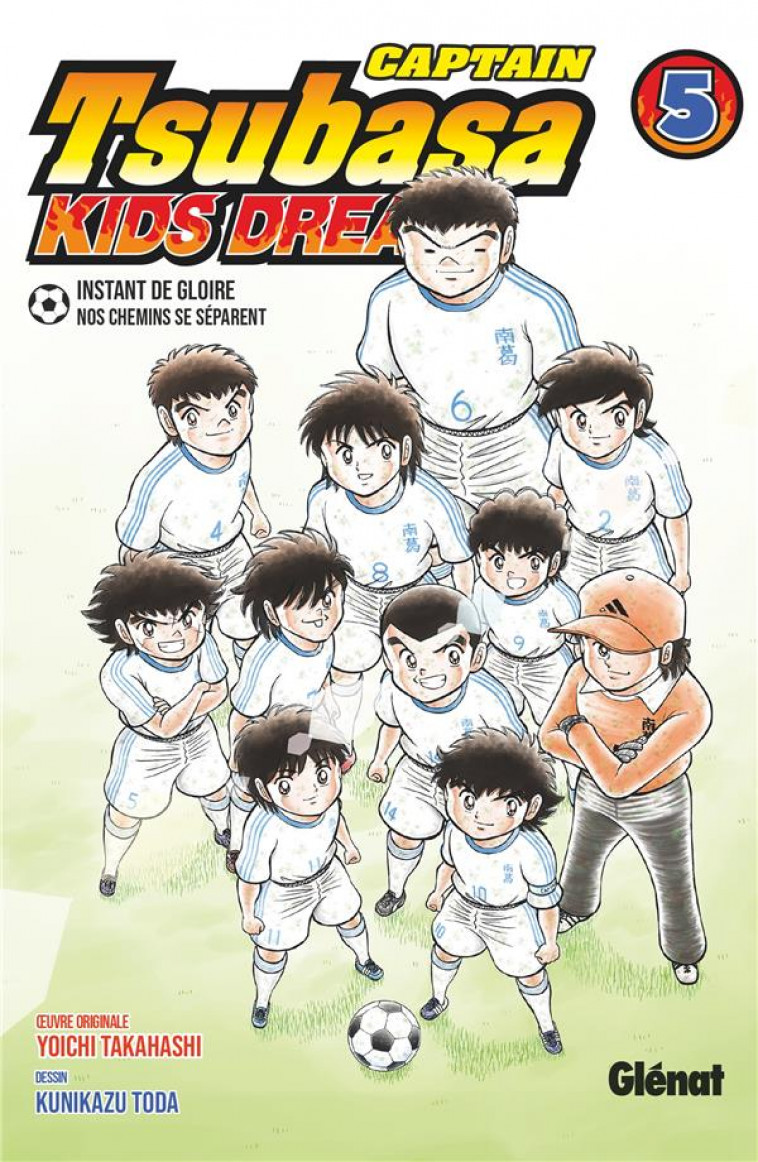 CAPTAIN TSUBASA KIDS DREAM - TOME 05 - TAKAHASHI/TODA - GLENAT