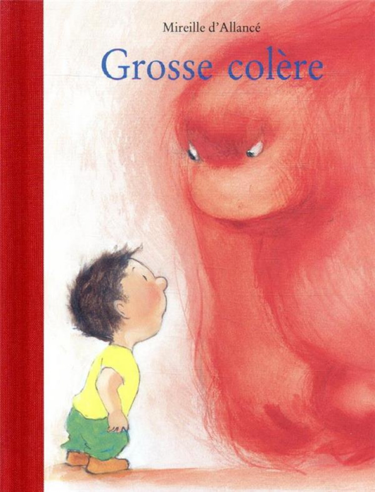 GROSSE COLERE - (NE) - ALLANCE D- MIREILLE - Ecole des loisirs