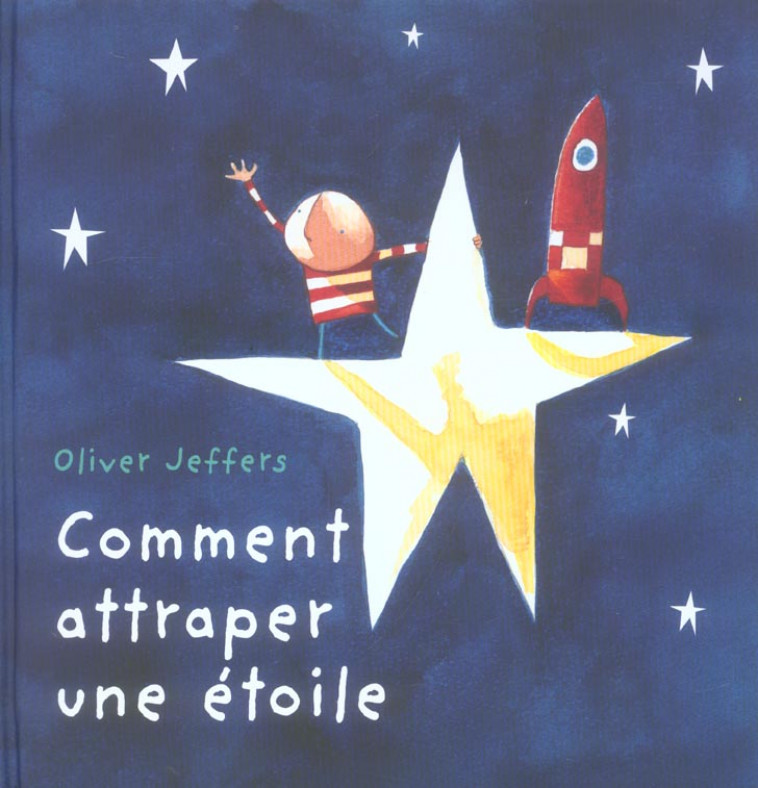 COMMENT ATTRAPER UNE ETOILE. - JEFFERS OLIVER - KALEIDOSC