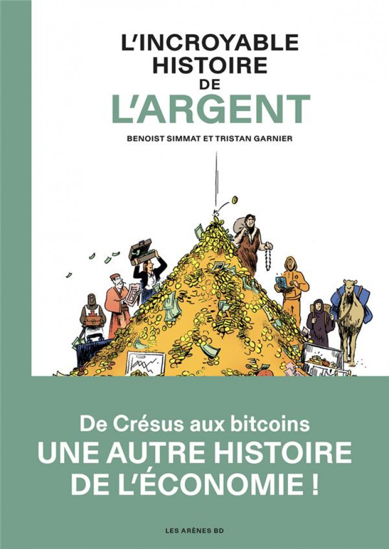 L-INCROYABLE HISTOIRE DE L-ARGENT - SIMMAT BENOIST - ARENES