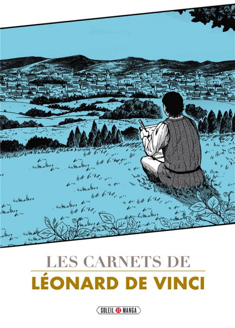 LES CARNETS DE LEONARD DE VINCI - ONE SHOT - LES CARNETS DE LEONARD DE VINCI - VARIETY ARTWORKS - Soleil Productions