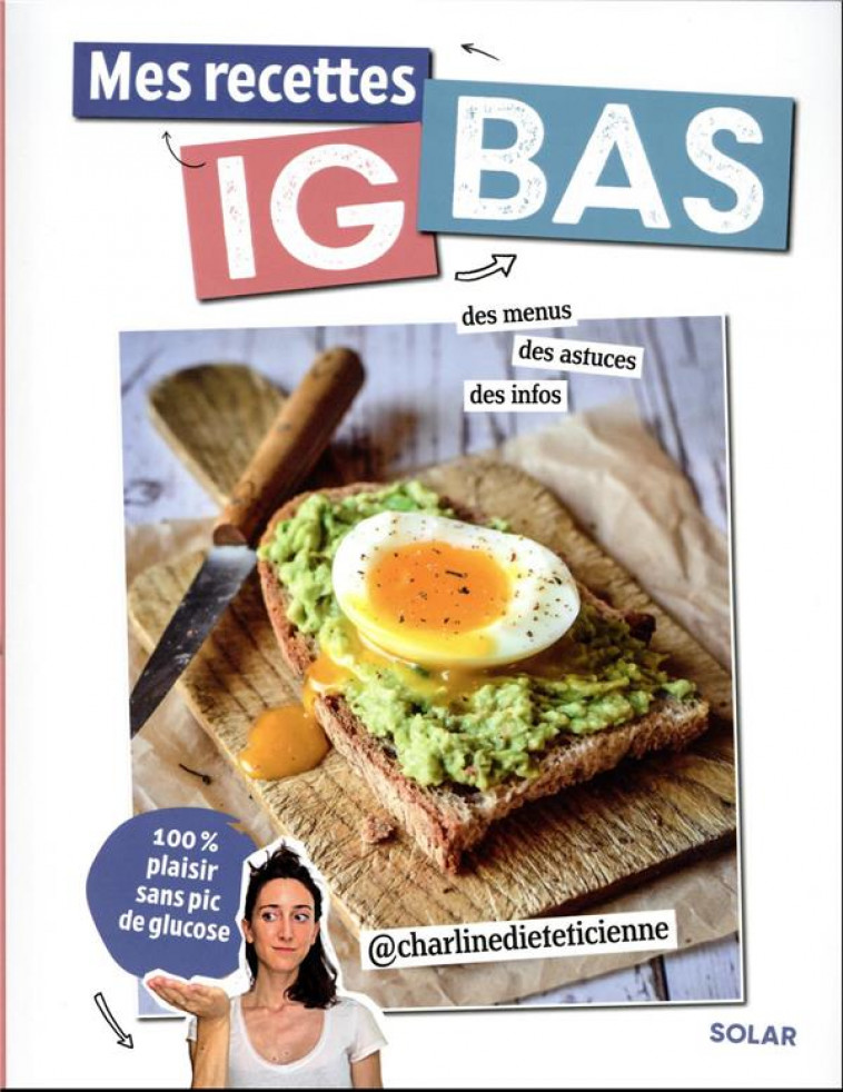 MES RECETTES IG BAS - SPECIAL ANTI-GLUCOSE - CHARLINE.DIETETICIEN - SOLAR