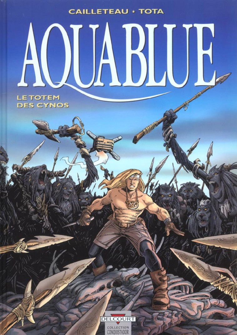 AQUABLUE T09 - LE TOTEM DES CYNOS - CAILLETEAU+TOTA - DELCOURT