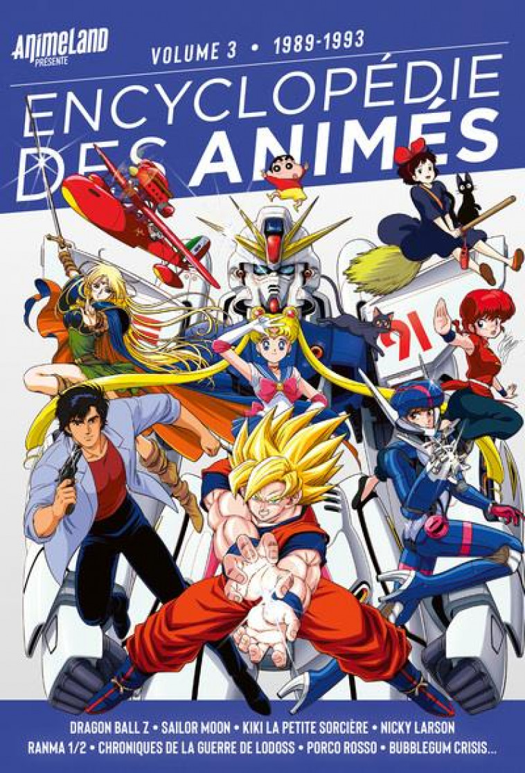 ENCYCLOPEDIE DES ANIMES T.3 : 1989 A 1993 -   - NC