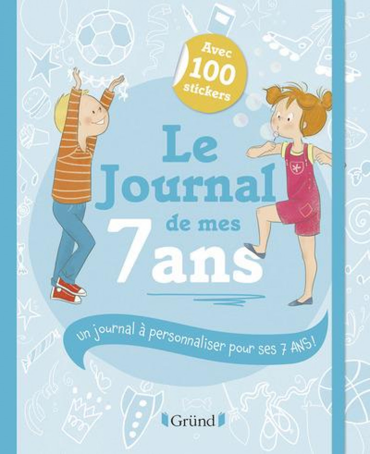 LE JOURNAL DE MES 7 ANS - CORRE MONTAGU - Gründ