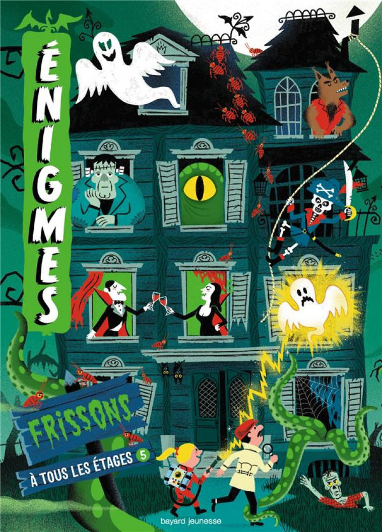 ENIGMES A TOUS LES ETAGES 5 / FRISSONS - MARTIN/MORICIO/NIKOL - BAYARD JEUNESSE