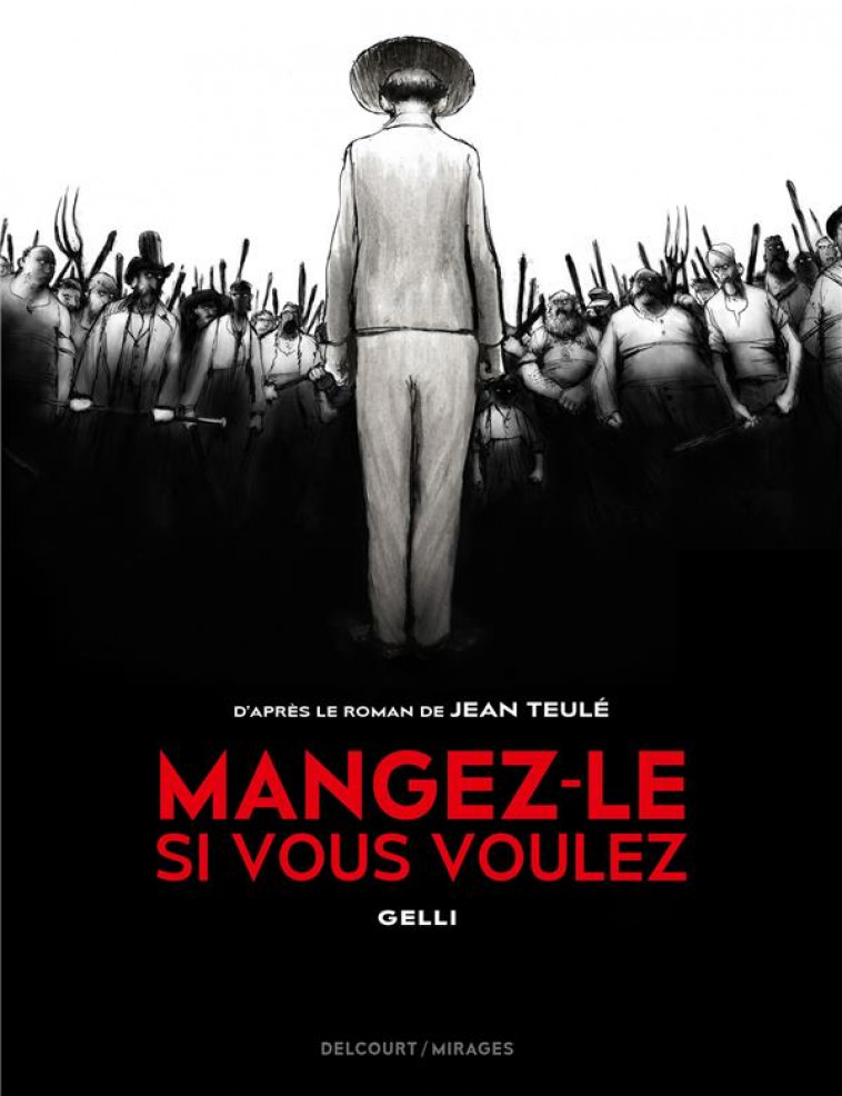 MANGEZ-LE SI VOUS VOULEZ - ONE-SHOT - MANGEZ-LE SI VOUS VOULEZ - GELLI-+GELLI- - DELCOURT