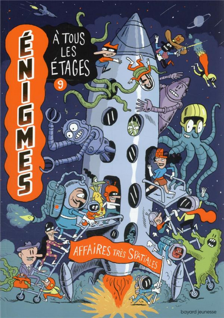 ENIGMES A TOUS LES ETAGES TOME 9 - AFFAIRES TRES SPATIALES - MARTIN/MASSA/MEURICE - BAYARD JEUNESSE