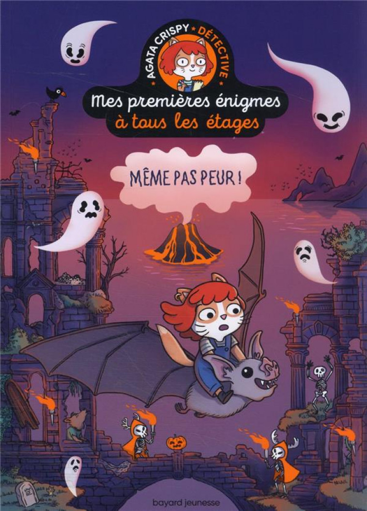 MES PREMIERES ENIGMES A TOUS LES ETAGES TOME 4 - MEME PAS PEUR! - MARTIN/ROY - BAYARD JEUNESSE