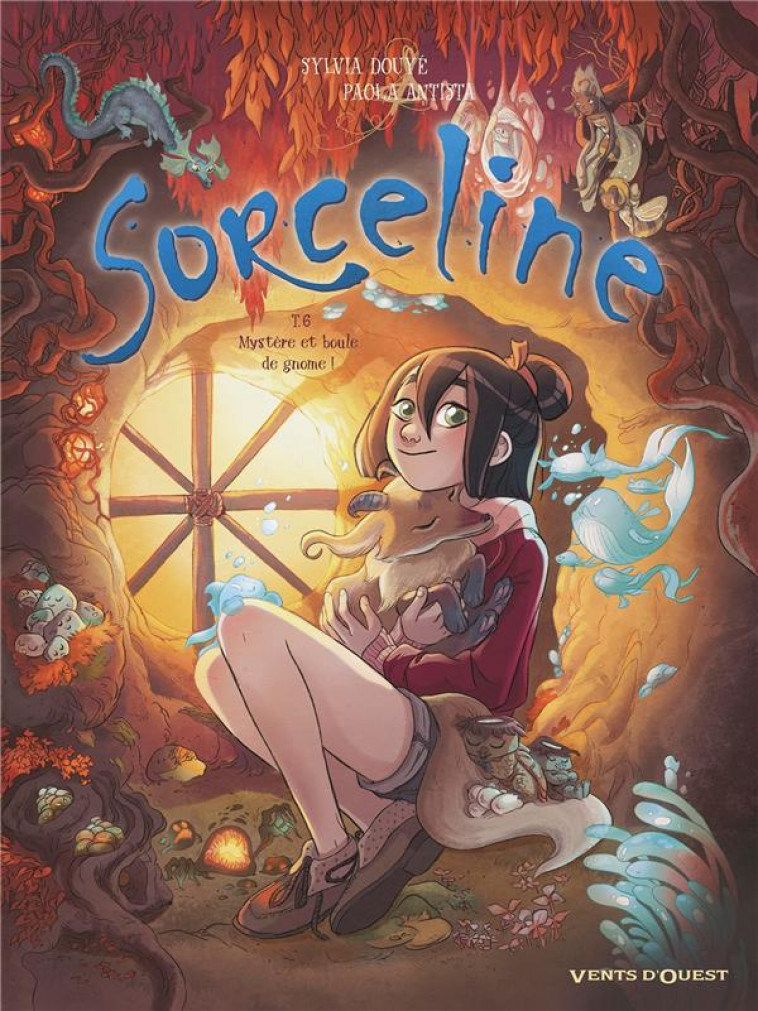 SORCELINE TOME 6 : MYSTERE ET BOULE DE GNOME ! - DOUYE, SYLVIA  - VENTS D'OUEST