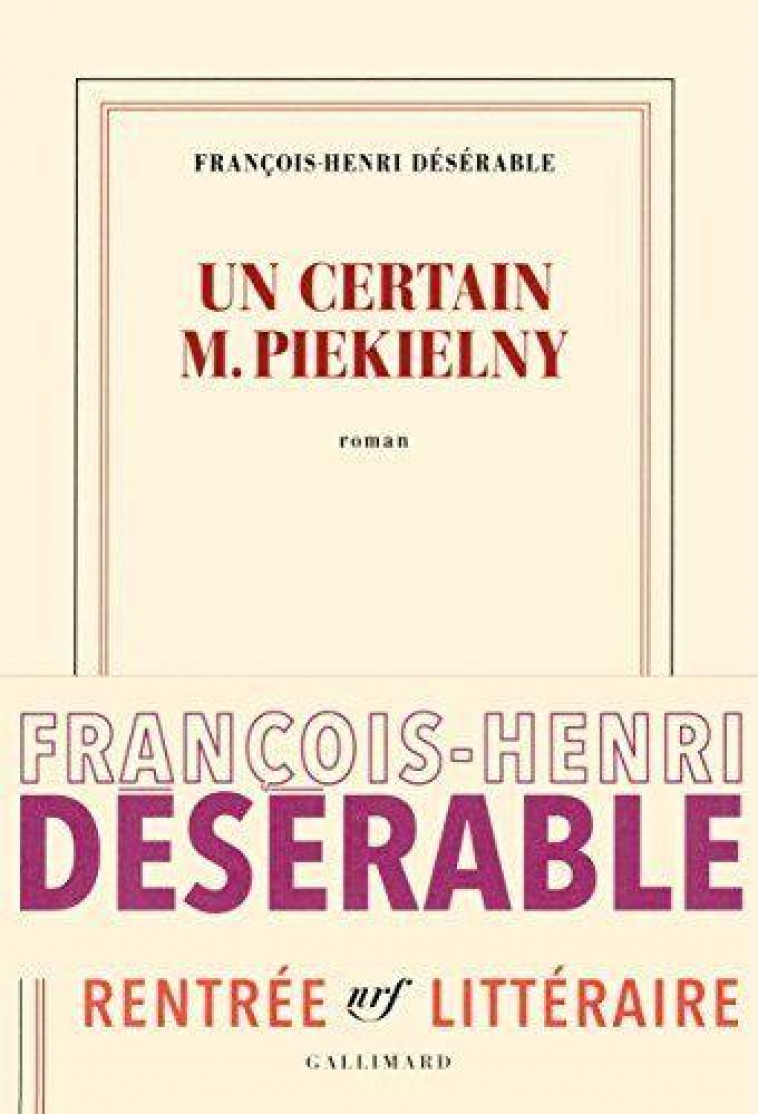 UN CERTAIN M. PIEKIELNY - DESERABLE F-H. - GALLIMARD