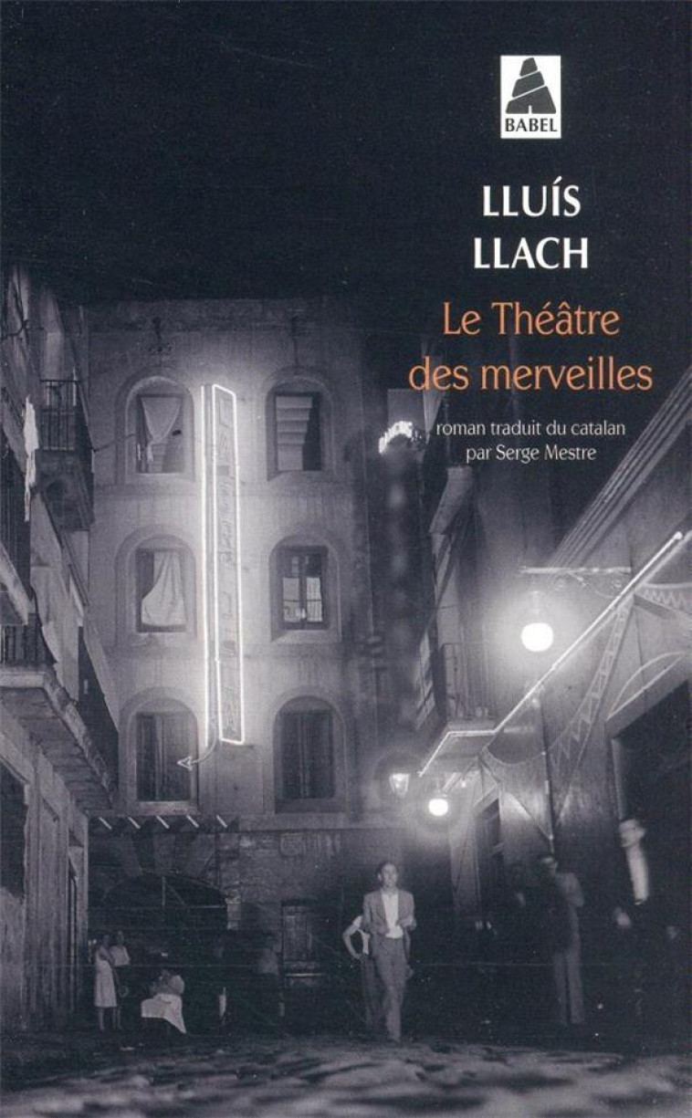 LE THEATRE DES MERVEILLES - LLACH LLUIS - ACTES SUD