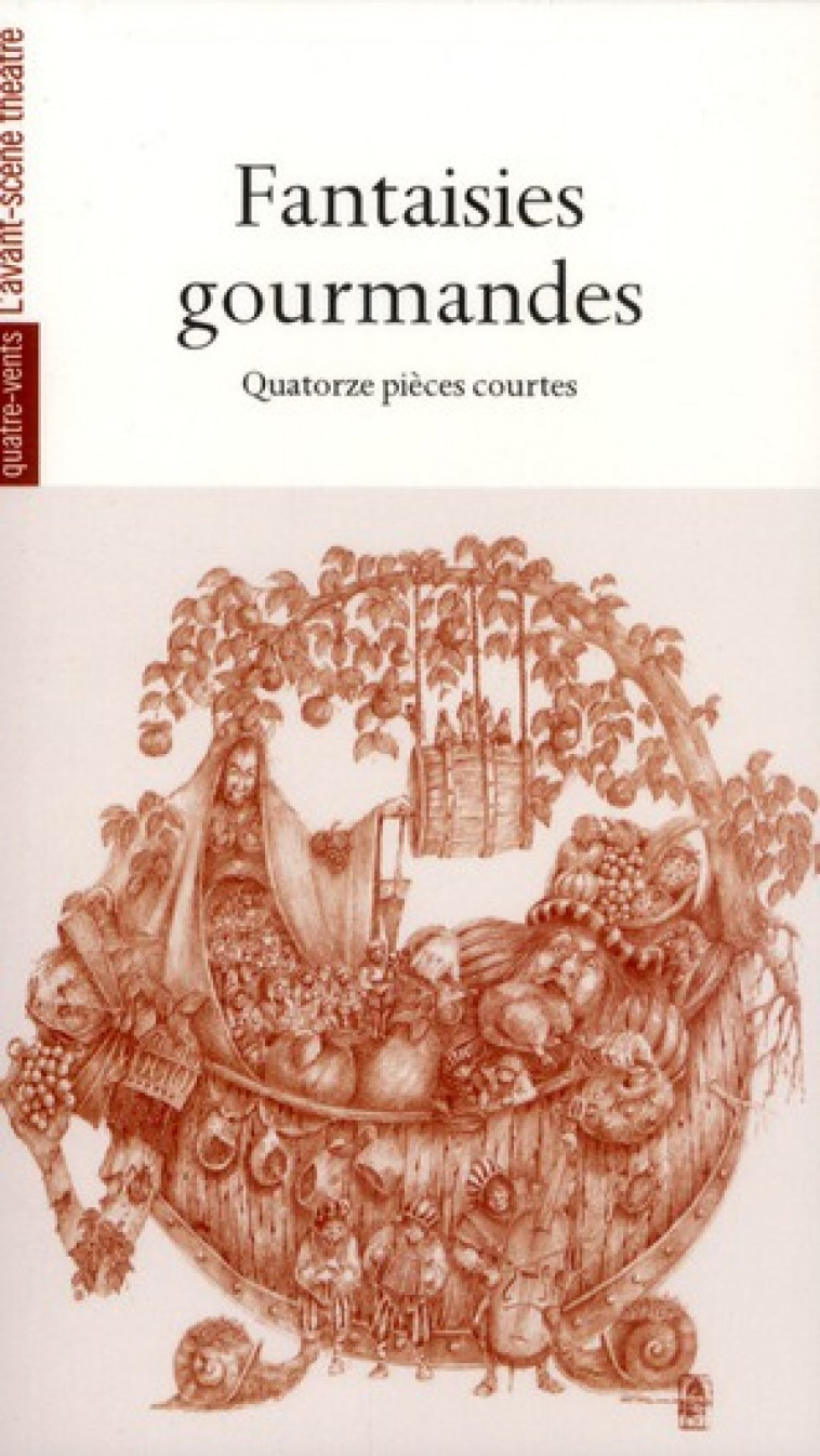 FANTAISIES GOURMANDES - QUATORZE PIECES COURTES - COLLECTIF - AVANT SCENE