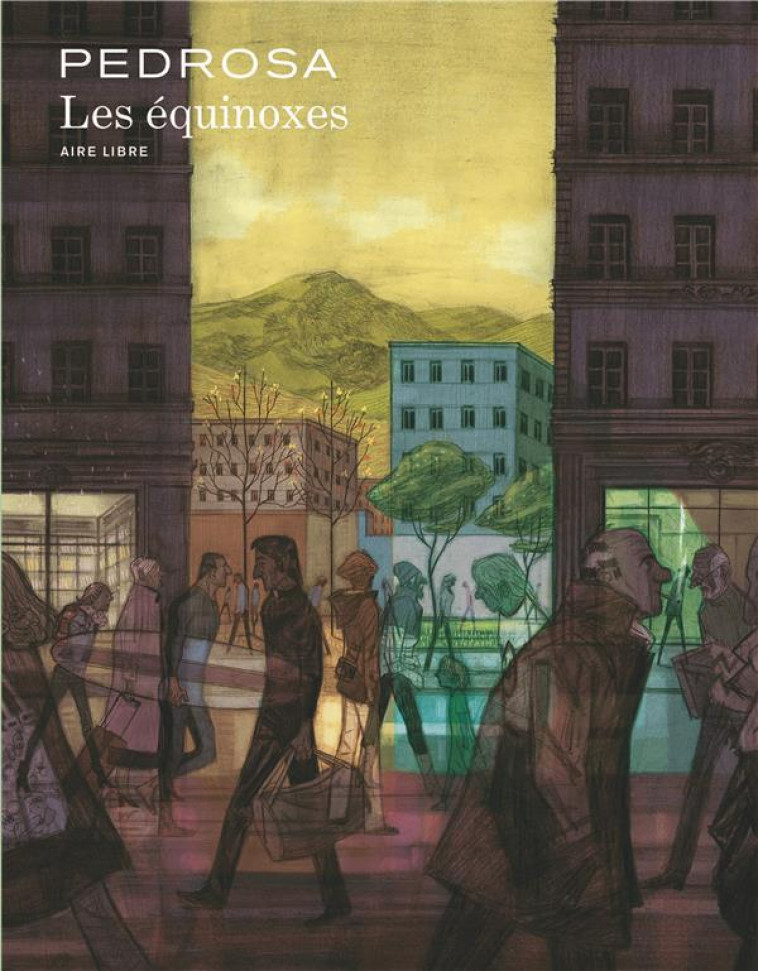 LES EQUINOXES - TOME 1 - LES EQUINOXES - PEDROSA - Dupuis