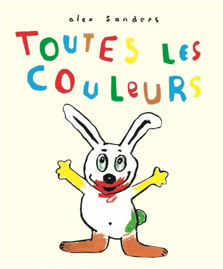 TOUTES LES COULEURS - SANDERS ALEX - EDL