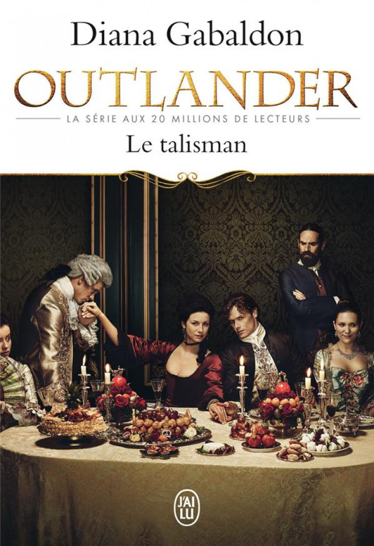 OUTLANDER TOME 2 : LE TALISMAN - Gabaldon Diana - J'ai lu