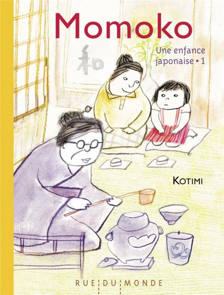 MOMOKO - UNE ENFANCE JAPONAISE 1 - KOTIMI - RUE DU MONDE