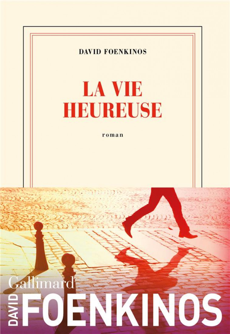 LA VIE HEUREUSE - FOENKINOS - GALLIMARD