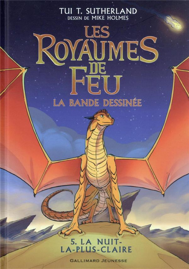 LES ROYAUMES DE FEU - VOL05 - LA BANDE DESSINEE-LA NUIT-LA-PLUS-CLAIRE - SUTHERLAND/HOLMES - GALLIMARD