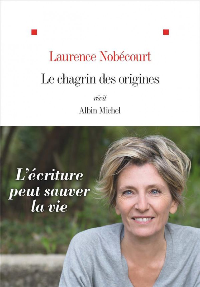 LE CHAGRIN DES ORIGINES - NOBECOURT LAURENCE - ALBIN MICHEL