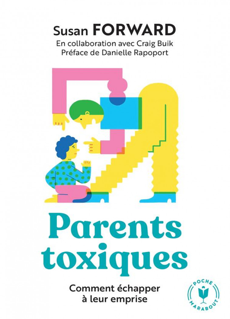 PARENTS TOXIQUES - COMMENT ECHAPPER A LEUR EMPRISE - FORWARD SUSAN - NC