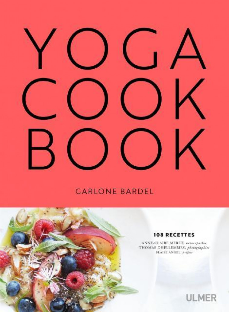 LE YOGA COOKBOOK - BARDEL/DHELLEMMES - Ulmer