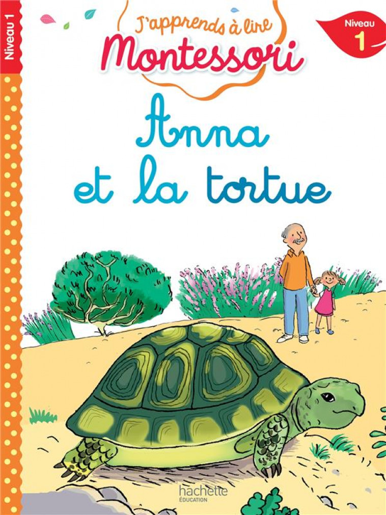 J'APPRENDS A LIRE MONTESSORI : ANNA ET LA TORTUE, NIVEAU 1 - JOUENNE, CHARLOTTE  - HACHETTE