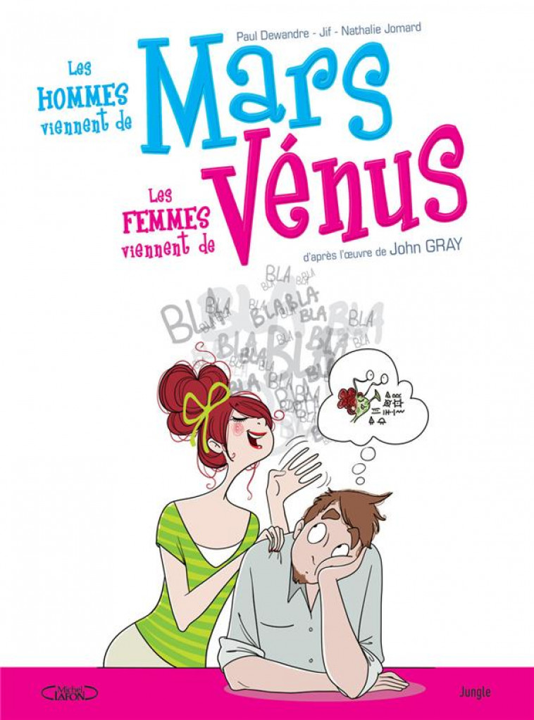 LES HOMMES VIENNENT DE MARS LES FEMMES VIENNENT DE VENUS - TOME 1 - NOUVELLE EDITION - VOL01 - DEWANDRE/GRAY/JOMARD - CASTERMAN