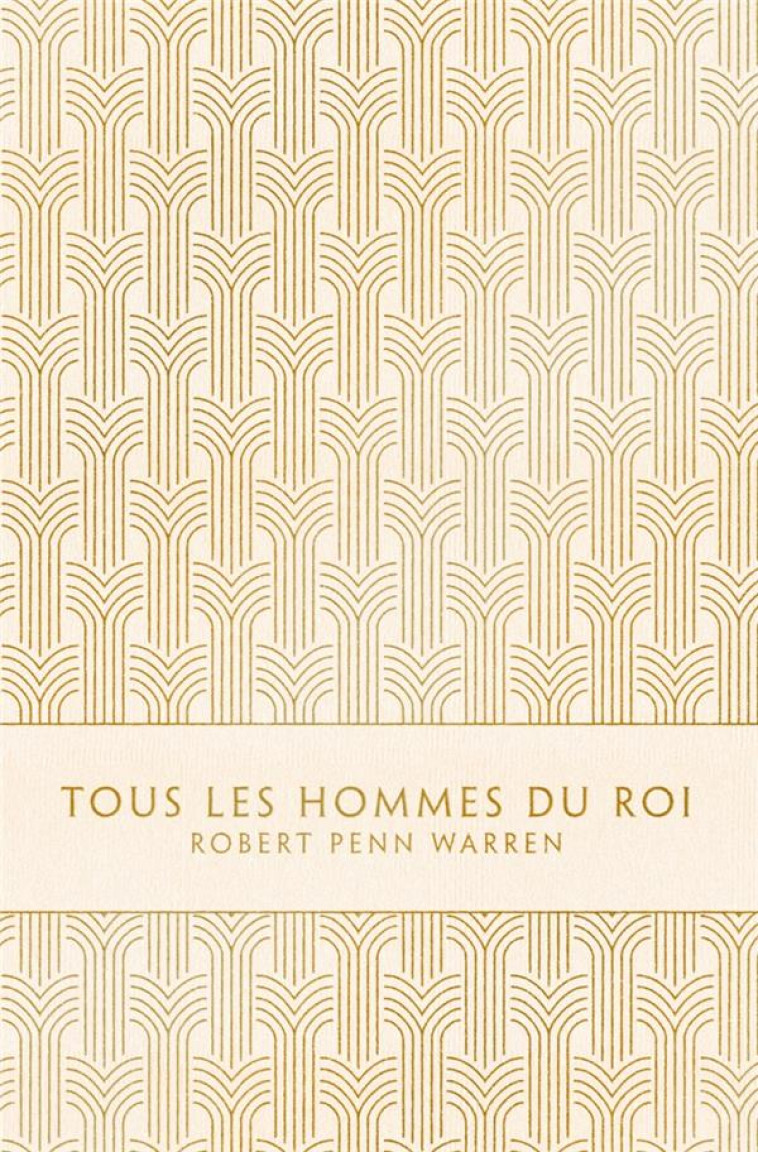 TOUS LES HOMMES DU ROI - WARREN, ROBERT PENN - LOUVERTURE