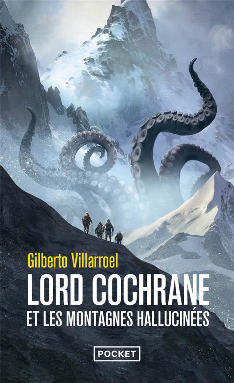 LORD COCHRANE ET LES MONTAGNES HALLUCINEES - VILLARROEL, GILBERTO - POCKET