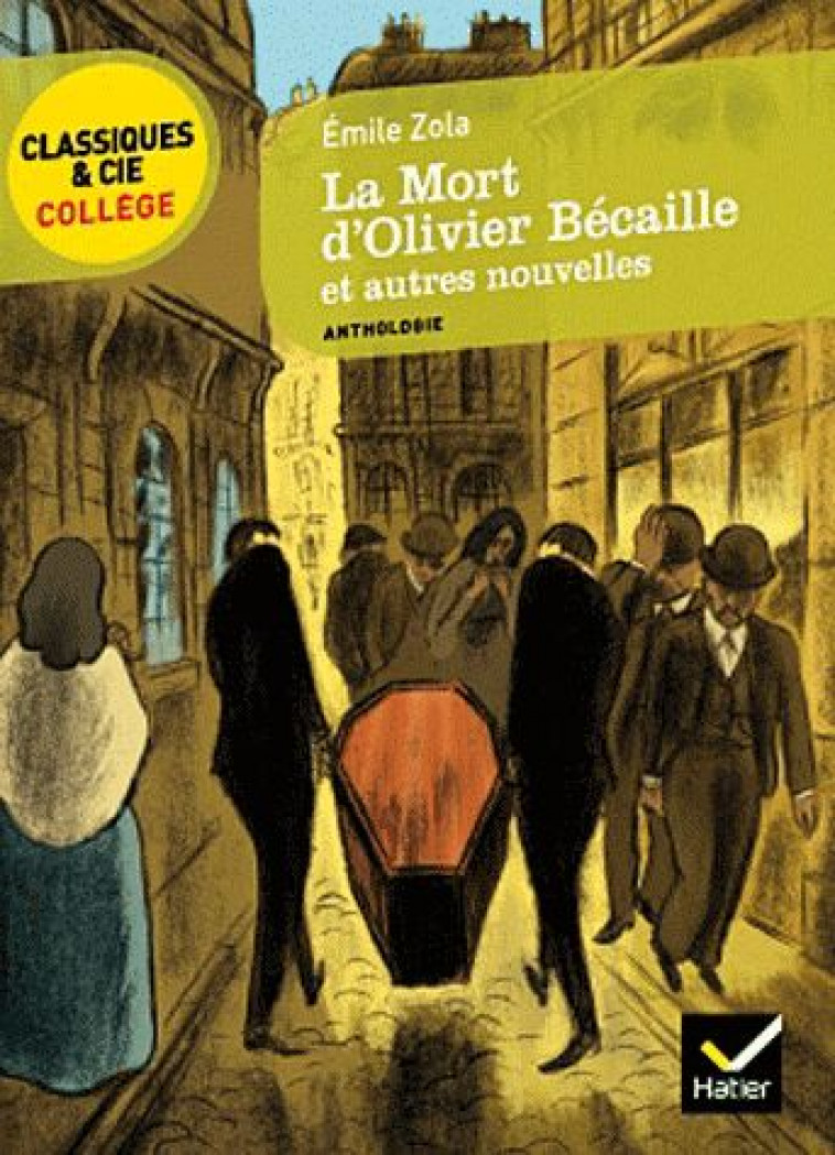 LA MORT D'OLIVIER BECAILLE ET AUTRES NOUVELLES - ZOLA, EMILE - HATIER JEUNESSE