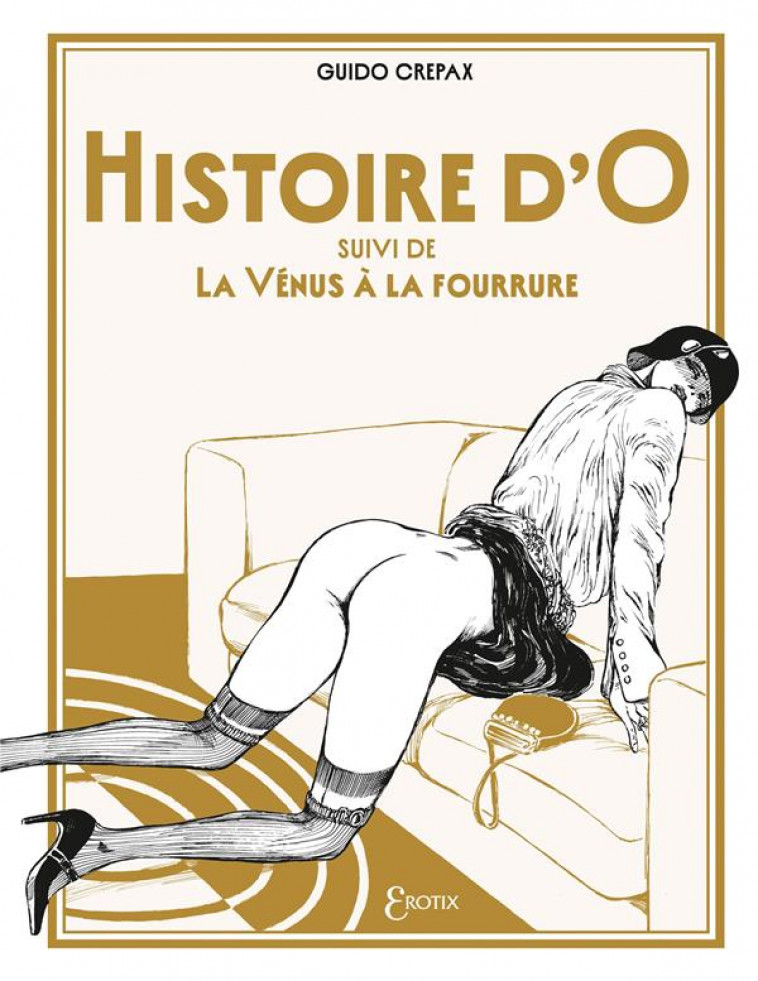 HISTOIRE D-O SUIVI DE LA VENUS A LA FOURRURE - CREPAX GUIDO - DELCOURT