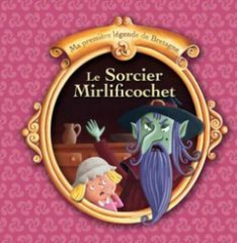 LE SORCIER MIRLIFICOCHET - BONCENS CHRISTOPHE - COOP BREIZH