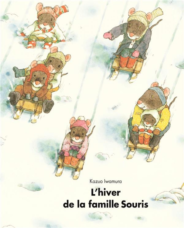 L-HIVER DE LA FAMILLE SOURIS - IWAMURA - EDL