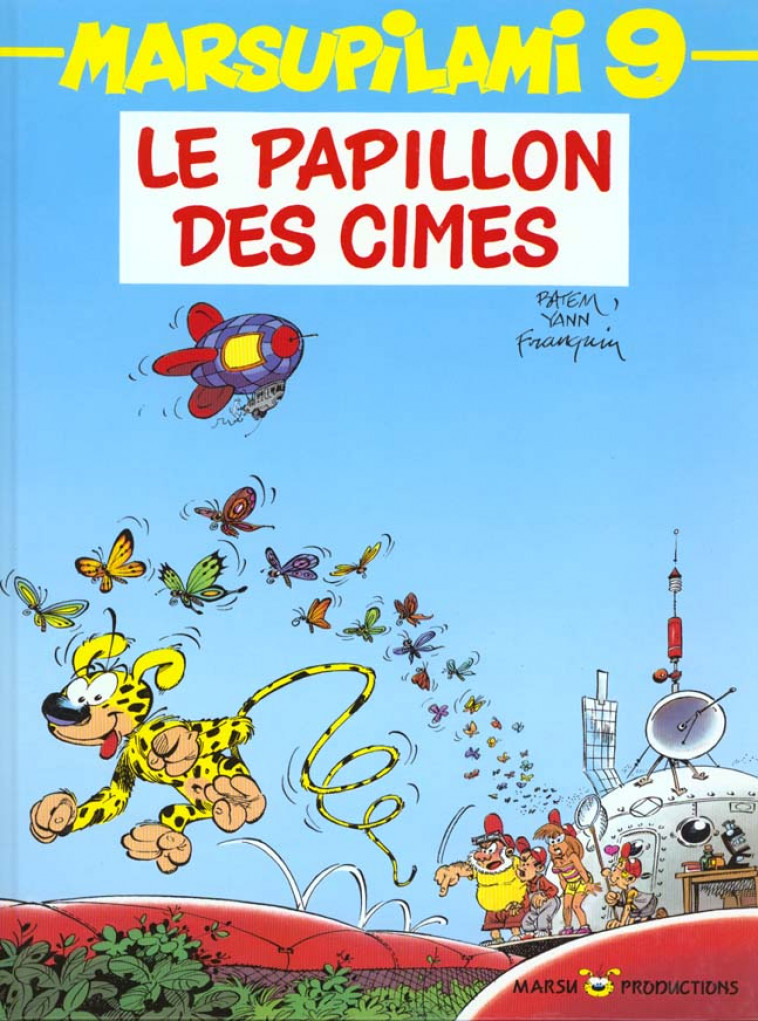 MARSUPILAMI - T09 - LE PAPILLON DES CIMES - FRANQUIN/BATEM/YANN - MARSU