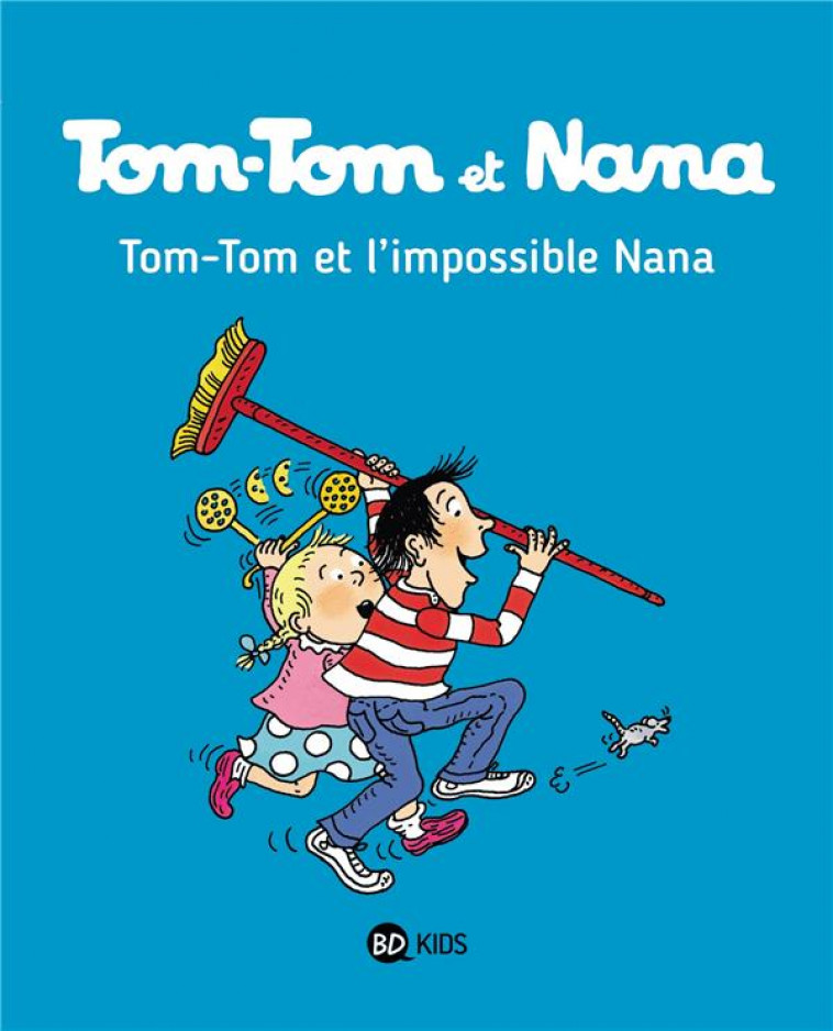 TOM-TOM ET NANA, TOME 01 - TOM-TOM ET L-IMPOSSIBLE NANA - COHEN/DESPRES/SEGUIN - Bayard Jeunesse