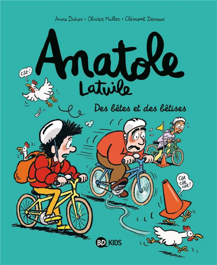 ANATOLE LATUILE, TOME 16 - DES BETES ET DES BETISES - DEVAUX/MULLER/DIDIER - BAYARD JEUNESSE