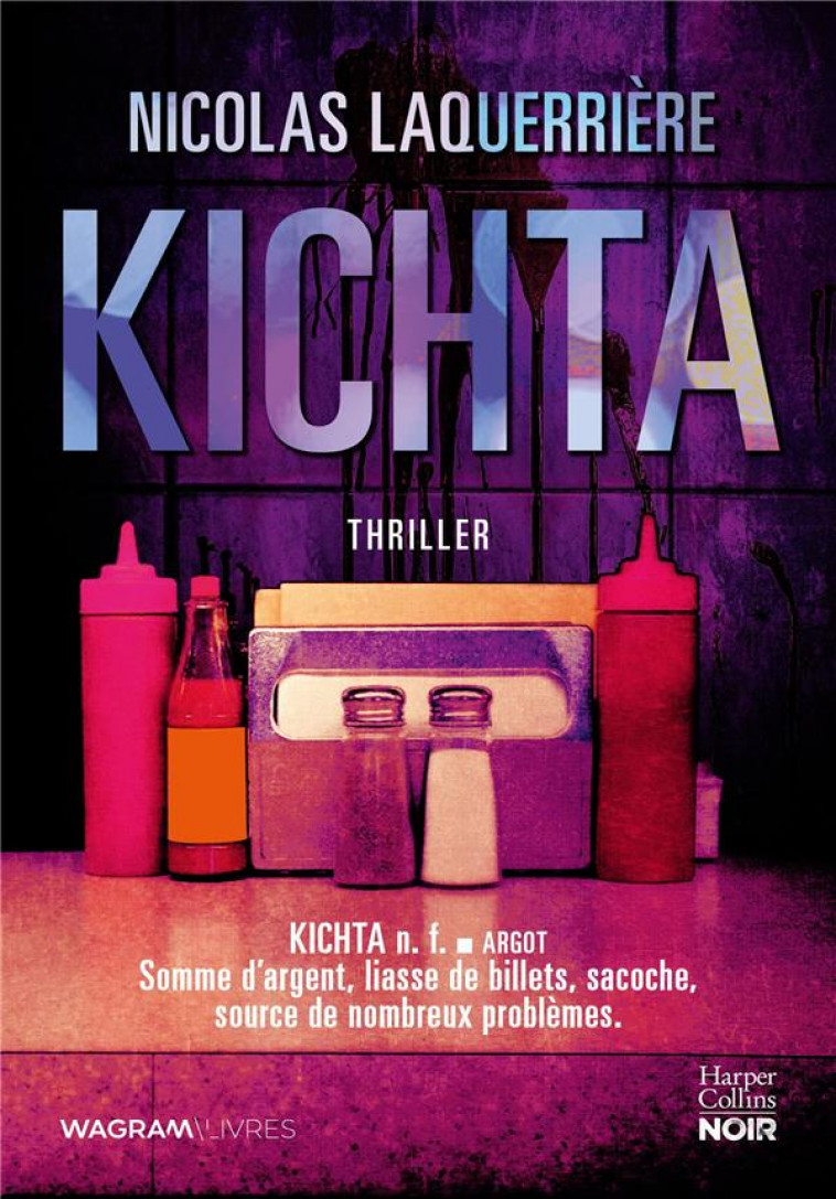 KICHTA - LE PREMIER THRILLER ULTRA ADDICTIF DU COSCENARISTE DE LA SERIE VALIDE - LAQUERRIERE NICOLAS - HARPERCOLLINS