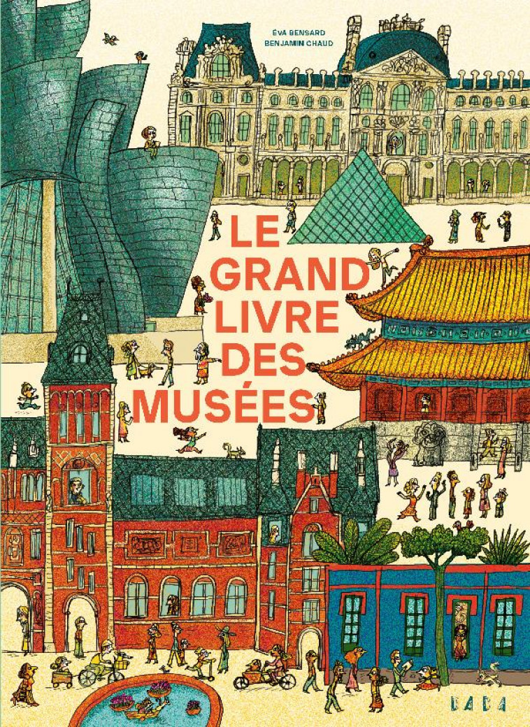 LE GRAND LIVRE DES MUSEES - BENSARD/CHAUD - AROLA