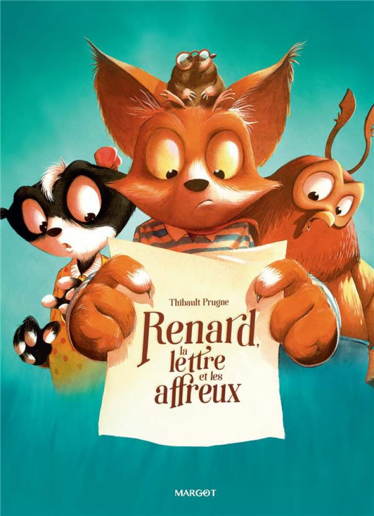 RENARD - T05 - RENARD, LA LETTRE ET LES AFFREUX - PRUGNE THIBAULT - PLUME APP