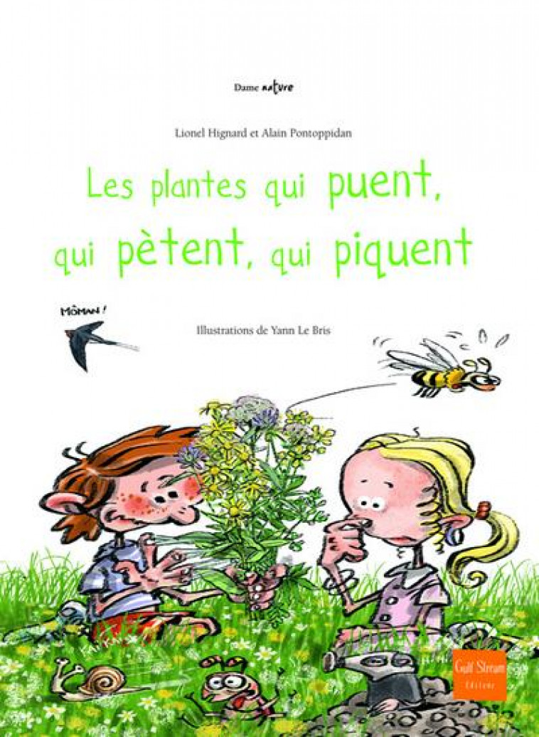 LES PLANTES QUI PUENT, QUI PETENT, QUI PIQUENT - HIGNARD/PONTOPPIDAN - GULF STREAM