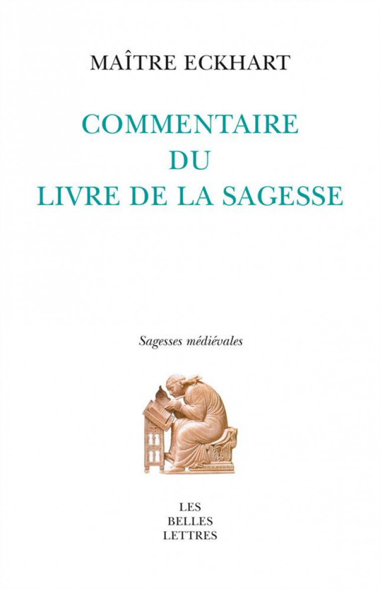 COMMENTAIRE DU LIVRE DE LA SAGESSE - ECKHART, JOHANNES - Belles lettres