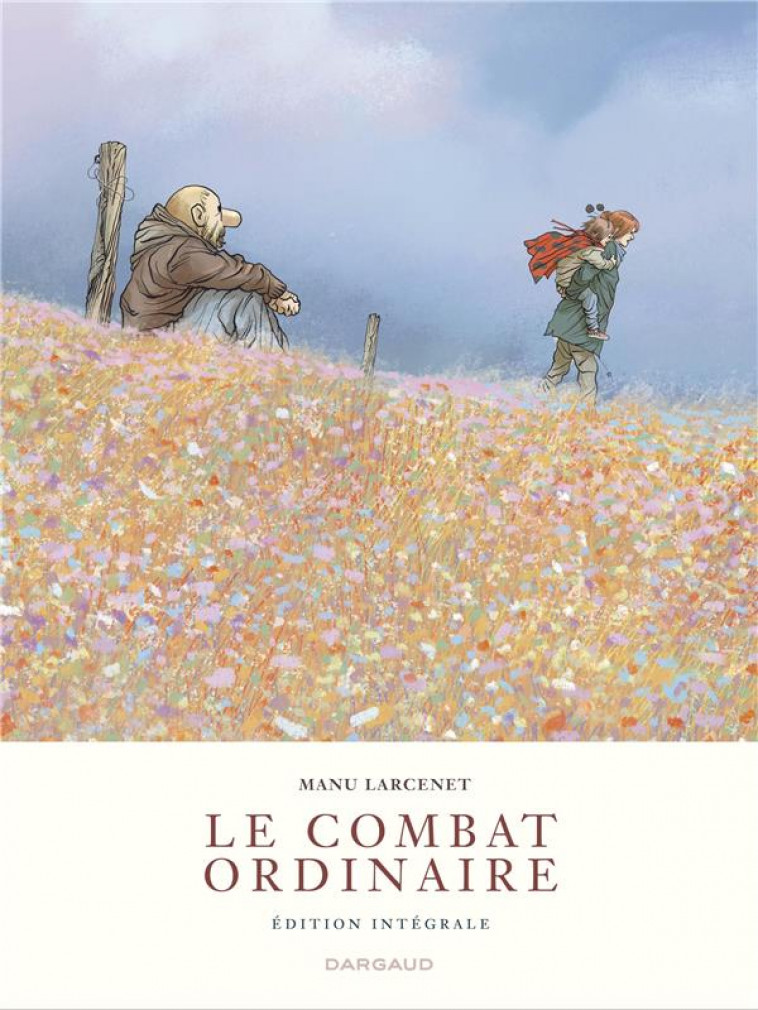 LE COMBAT ORDINAIRE - INTEGRALE COMPLETE - LARCENET MANU - DARGAUD