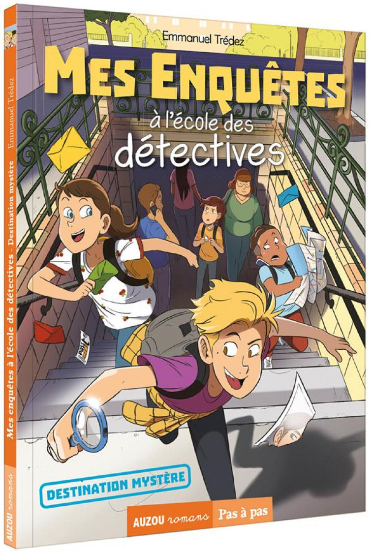 MES ENQUETES A L-ECOLE DES DET - T02 - MES ENQUETES A L-ECOLE DES DETECTIVES - DESTINATION MYSTERE - TREDEZ EMMANUEL - PHILIPPE AUZOU