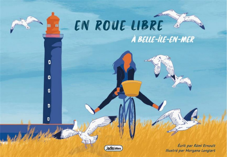 EN ROUE LIBRE A BELLE-ILE-EN-MER - ERNOULT/LENGLART - JADIS EDITIONS