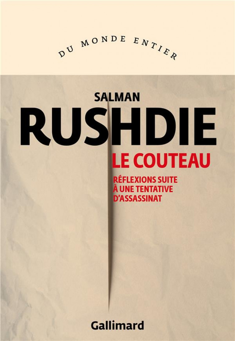 LE COUTEAU - REFLEXIONS SUITE A UNE TENTATIVE D-ASSASSINAT - RUSHDIE SALMAN - GALLIMARD