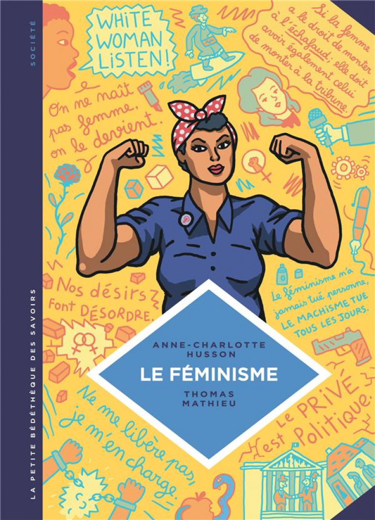 LA PETITE BEDETHEQUE DES SAVOIRS - TOME 11 - LE FEMINISME. EN 7 SLOGANS ET CITATIONS. - HUSSON ANNE-CHARLOTT - Le Lombard