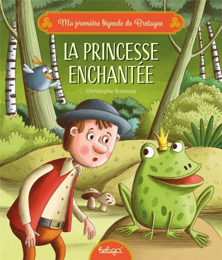 LA PRINCESSE ENCHANTEE - BONCENS CHRISTOPHE - BELUGA