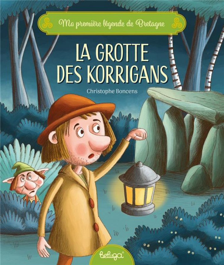 LA GROTTE DES KORRIGANS - BONCENS CHRISTOPHE - BELUGA